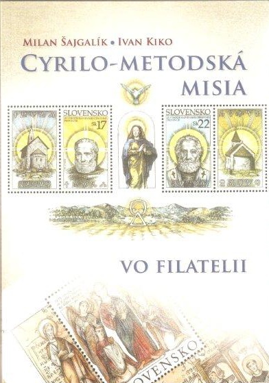 Milan Šajgalík - Ivan Kiko - Cyrilo-metodská misia vo filatelii Milan Šajgalík - Ivan Kiko - Cyrilo-metodská misia vo filatelii