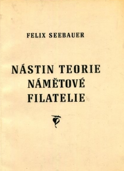 Nástin teorie námětové filatelie Nástin teorie námětové filatelie