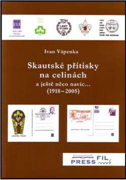 Novinka: Ivan Vápenka: Skautské přítisky na celinách a ještě něco navíc … (1918 – 2005) Novinka: Ivan Vápenka: Skautské přítisky na celinách a ještě něco navíc … (1918 – 2005)