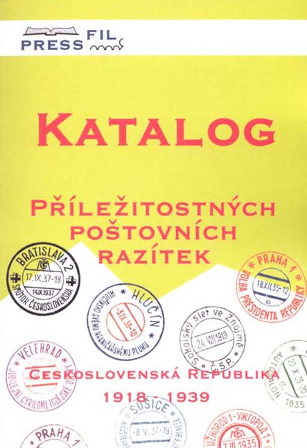 Novinka: Katalog příležitostných poštovních razítek Československá republika 1918-1939 Novinka: Katalog příležitostných poštovních razítek Československá republika 1918-1939