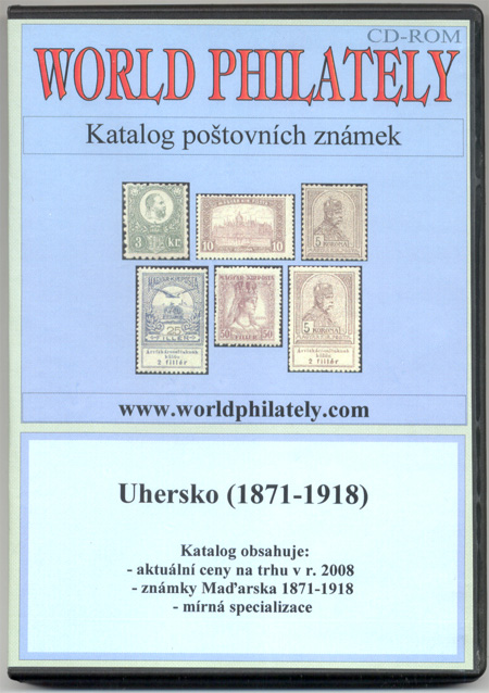 Právě vychází: CD-ROM World Philately 2008 – Uhersko (1871-1918) Právě vychází: CD-ROM World Philately 2008 – Uhersko (1871-1918)