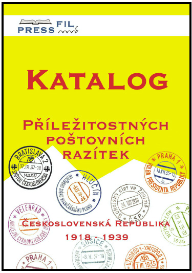 PRESSFIL: Katalog příležitostných poštovních razítek Československá republika 1918-1939 PRESSFIL: Katalog příležitostných poštovních razítek Československá republika 1918-1939