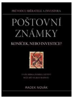 Recenze knihy Radka Nováka - Poštovní známky – koníček, nebo investice? Recenze knihy Radka Nováka - Poštovní známky – koníček, nebo investice?
