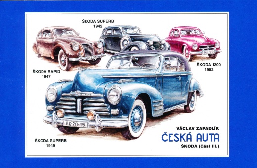 Václav Zapadlík - Česká auta - Škoda III. (známkový sešitek) Václav Zapadlík - Česká auta - Škoda III. (známkový sešitek)
